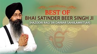 BEST OF BHAI SATINDERBEER SINGH  BHAI SATINDER BEER SINGH JI HAZOOR RAGI SRI DAR SAHIBAMRITSAR [upl. by Tuneberg]