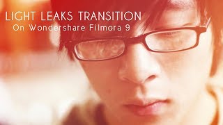 Wondershare Filmora 9 Tutorial Light Leaks Lens flare Transition Effect How to [upl. by Maleki460]