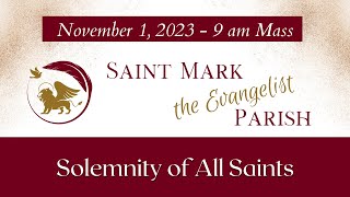 9 am Mass  November 1 2023  Saint Mark the Evangelist Parish [upl. by Jacklyn647]