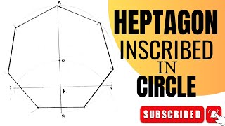 How to draw a regular HEPTAGON inscribed in a circle  engineering drawing [upl. by Florine]