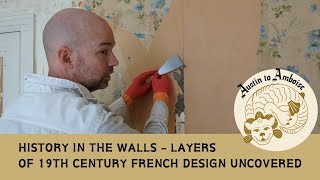 Ep 4 Layers of history  19th century wallpaper found while renovating our house in France [upl. by Attiuqal130]