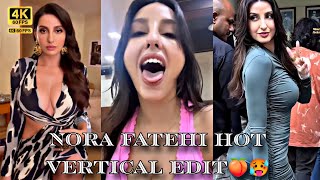 Nora Fatehi Hot Vertical Edit 4K60FPS Part  1 norafatehi norafatehihot norafatehihotvertical [upl. by Kreegar]