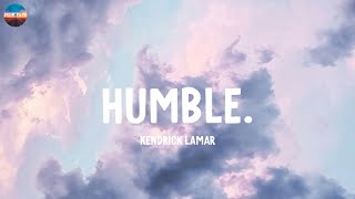 HUMBLE  Kendrick Lamar Lyrics [upl. by Ahseen]