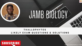 JAMB Biology 2025 EP 15  Thallophytes  Likely Exam Questions [upl. by Llenreb]