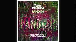 Tony Romera  Pandor Original Mix Protocol [upl. by Adaminah]