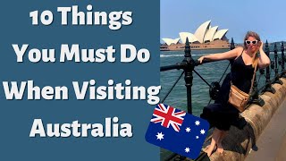 10 Things You Must Do When Visiting Australia  Living in Sydney  Expat Lifestyle [upl. by Retnuh]