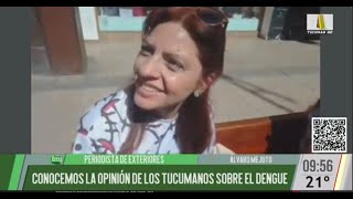 Conocemos la opinión de los tucumanos sobre el dengue [upl. by Frida]