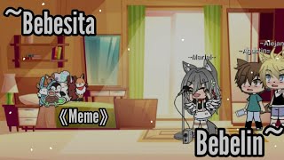 Bebecita Bebelin 《Meme》 Gacha Life [upl. by Anilad850]