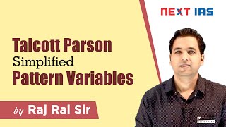 Talcott Parsons Simplified  Pattern Variables  Social Action  Sociology Optional  Raj Rai Sir [upl. by Rekcut]