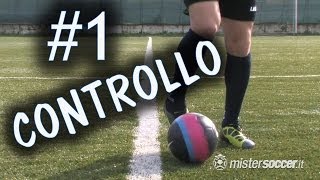 CALCIO  CONTROLLO E GUIDA DEL PALLONE  FONDAMENTALE 1 [upl. by Torre]