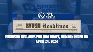 Today at BYU Jaxson Robinson declares for the NBA Draft and Brandon Dunson gets hired on as Kevin Y [upl. by Asirral811]