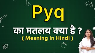 Pyq meaning in hindi  Pyq ka matlab kya hota hai  Word meaning [upl. by Lefkowitz]