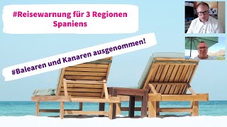 Reisewarnung Spanien Balearen und Kanaren ausgenommen [upl. by Albrecht]