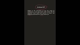 Article 137  Power of Supreme Court to review its own Judgements  Indian Constitution [upl. by Ahsienod799]