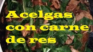 Acelgas con carne de res saludables  deliciosas  bajo índice glucémico [upl. by Adnuhsat]