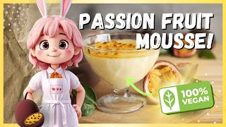 HOW TO MAKE VEGAN PASSION FRUIT MOUSSE Tropical Dessert Delight 🥭🌱 [upl. by Rouvin945]