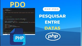 Como pesquisar entre datas com PHP e PDO [upl. by Fiorenze]