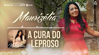 Maurizélia  A Cura do Leproso CD Conversando com Deus [upl. by Idnat]