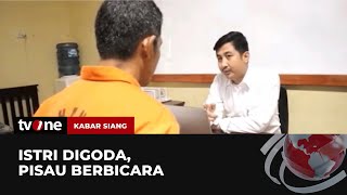 Istri Kerap Digoda Suami Marah Bunuh Korban dengan Pisau  Kabar Siang tvOne [upl. by Jenei]