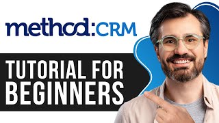 Method CRM Tutorial 2024  How to Use Method CRM for Beginners [upl. by Spada]