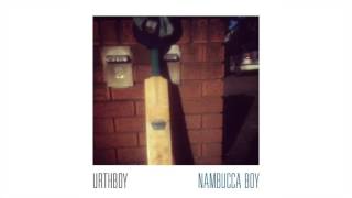 Urthboy  Nambucca Boy Official Audio [upl. by Oliy]