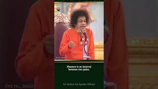 Pain amp Pleasure is of your own making  Sri Sathya Sai Speaks Shorts [upl. by Brunella]