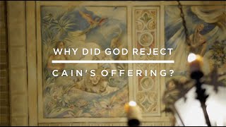 Why Did God Reject Cains Offering [upl. by Nylareg]