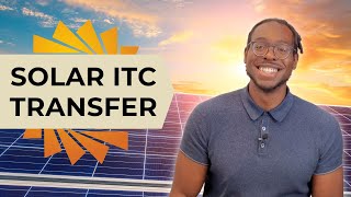 NEW Solar ITC 2024 IRA amp Tax Credit Transfers Explained [upl. by Danette]