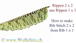 Rippen 2x2 aus Rippen 1x1  Rib Stitch 2x2 from Rib 1x1 [upl. by Engracia]