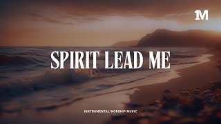 SPIRIT LEAD ME  Instrumental Soaking Worship 1MOMENT [upl. by Kiri664]