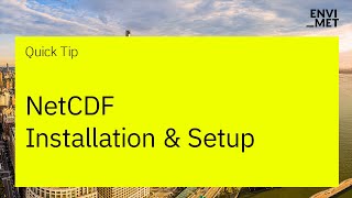 Quick Tip  NetCDF Installation amp Setup [upl. by Eiddal]