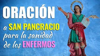 🙏 Oración a San Pancracio para que los ENFERMOS SANEN RÁPIDAMENTE 😷 [upl. by Ara]