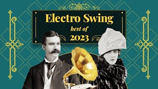 Electro Swing Mix  Best of 2023 🎹 🌈 🎺 [upl. by Thorne97]