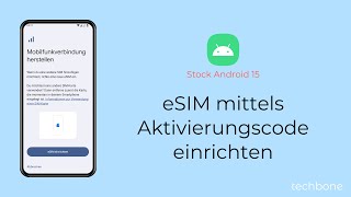 eSIM mittels Aktivierungscode einrichten Android 15 [upl. by Ayotak]