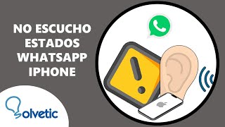 ⚠️ No Escucho los Estados de WhatsApp en iPhone ✔️ SOLUCION [upl. by Mossolb]