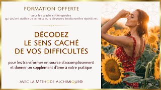 FORMATION  Décodez le sens de vos difficultés pour les transformer en source daccomplissement [upl. by Ayanad]