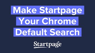 Make Startpage Your Chrome Default Search Engine [upl. by Bryana]