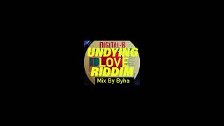 Undying Love Riddim✓Mix By Byha [upl. by Nuhs]