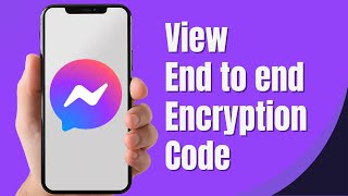 How To View The End to end Encryption Code Of Facebook Messenger Full Guide [upl. by Lodge350]