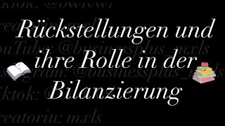 Rückstellungen und ihre Rolle in der Bilanzierung [upl. by Anevad]