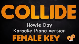 COLLIDE Howie Day Female key PIANO KARAOKE VERSION [upl. by Rowley114]