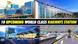 🇮🇳 10 upcoming world class railways station in INDIA  Mega Redevelopment of Indian Railway Stations [upl. by Auahsoj270]