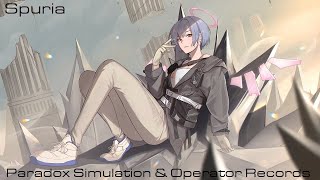 Arknights  Spuria Paradox Simulation and Operator Records [upl. by Nohsauq]