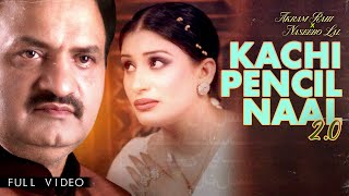 Akram Rahi x Naseebo Lal  Kachi Pencil Naal 20 Official Music Video [upl. by Geof]