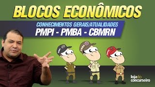 Atualidades 2017  Blocos Econômicos  PMPI PMBA CBMRN  Helder Coelho [upl. by Olemrac]