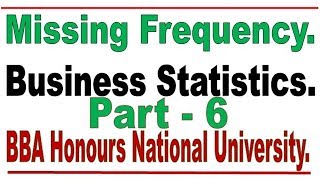 Missing Frequency Bangla tutorial Business Statistics Central tendency Chapter  BBA amp MBA [upl. by Heidy]