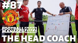 FM22  The Head Coach  Manchester United  EPISODE 87  CHAMPIONS LEAGUE  Football Manager 2022 [upl. by Aniratac]