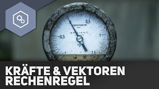 Kräfte als Vektoren Rechenregeln  Technische Mechanik Grundlagen 1 [upl. by Assirialc]