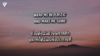 แปลเพลง Wrap Me In Plastic  CHROMANCE [upl. by Jt473]