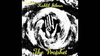 The Prophet version 4 by Kahlil Gibran read by Phil Chenevert  Full Audio Book [upl. by Llennej]